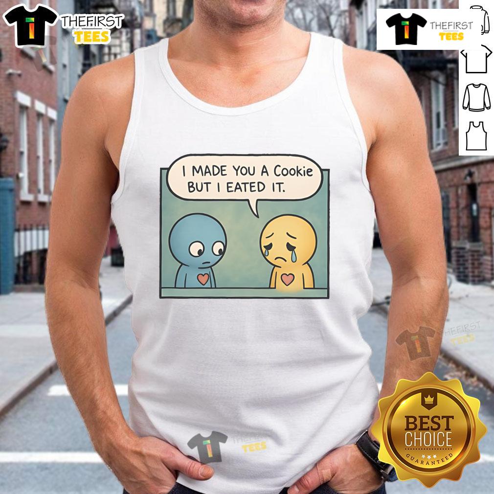 Cute Pon And Zi I Made You A Cookie But I Eated It Tank Top Alt Text: Cute Pon and Zi 'I Made You A Cookie But I Eated It' tank top design featuring playful cartoon characters.
