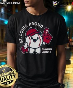Alt Text: Cute St. Louis Proud Always Loud baseball t-shirt featuring vibrant graphics and a stylish design for fans.