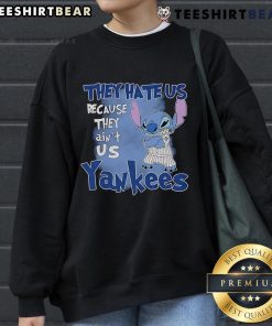 Cute Stitch They Hate Us Because They Ain't Us New York Yankees Sweatshirt featuring stylish design and team logo.