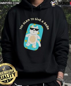 Cute Too Glam To Give A Darn Cat Hoodie featuring a stylish feline design, perfect for cat lovers and cozy fashion enthusiasts.