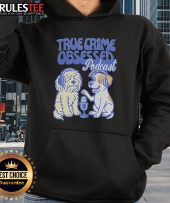 Adorable dogs wearing 'Cute True Crime Obsessed Podcast' hoodies, perfect for true crime fans and pet lovers alike.