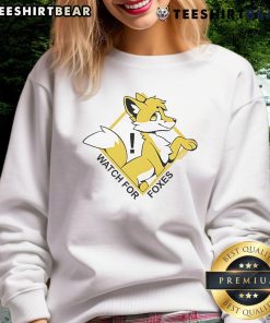 Cute watch for foxes sweatshirt featuring a playful fox design, perfect for animal lovers and cozy casual wear.
