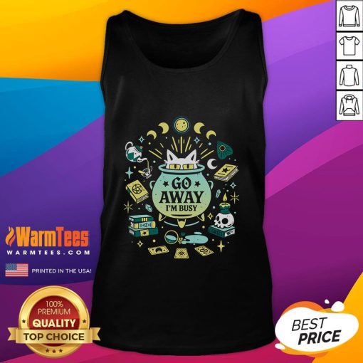 Cute witch cat at work on a tank top, featuring the phrase Go away, I'm busy in playful font. Perfect for cat lovers!