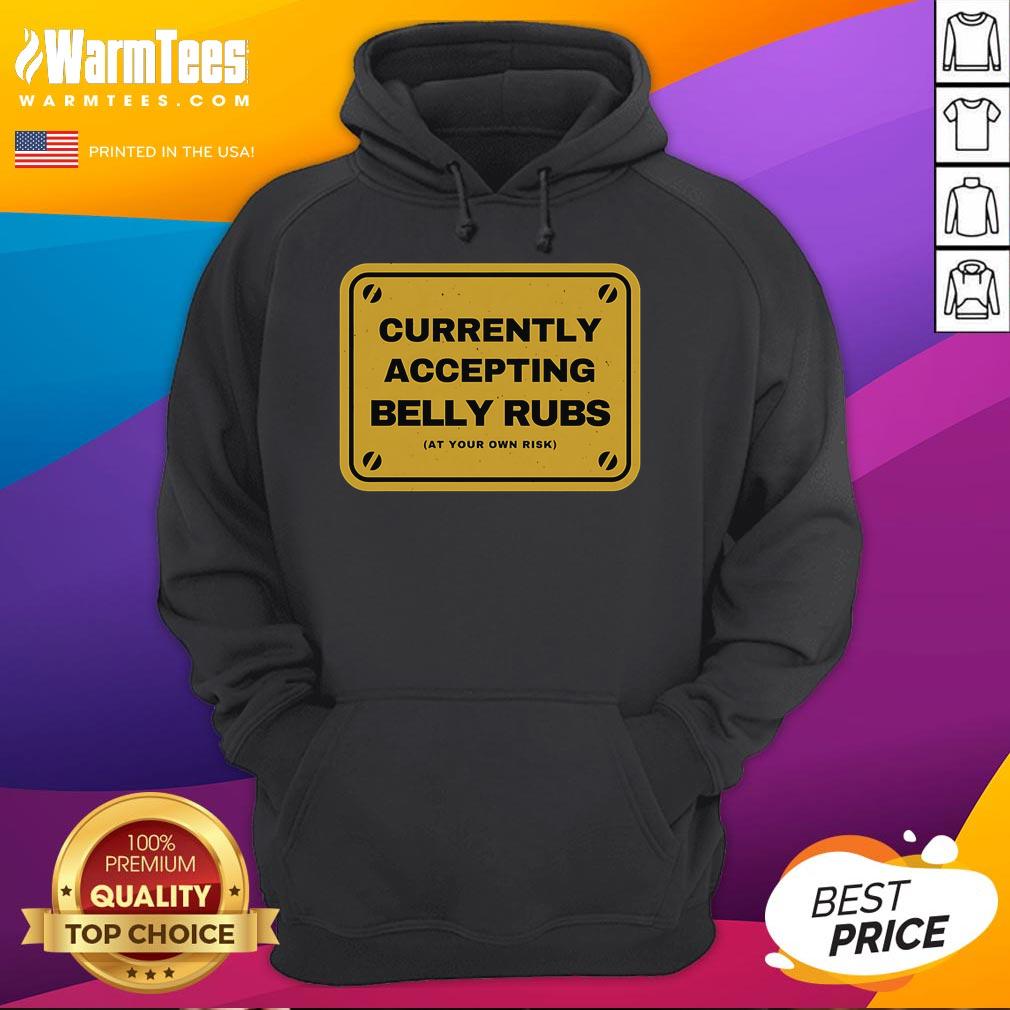 Funny Accepting Belly Rubs At Your Own Risk Hoodie Funny 'Accepting Belly Rubs at Your Own Risk' hoodie design featuring a playful illustration and vibrant colors.