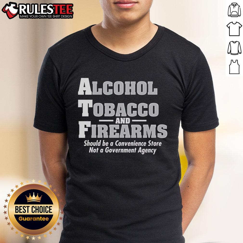 Funny Alcohol Tobacco And Firearmns Should Be A Convenience Store T Shirt Funny Alcohol Tobacco And Firearms Should Be A Convenience Store T-Shirt design featuring humorous graphics and text.