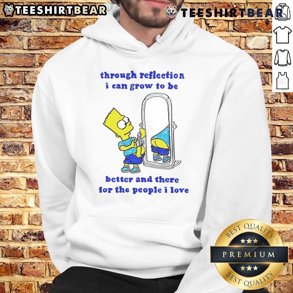Funny Bart Through Reflection I Can Grow To Be Better And There For The People I Love Hoodie Alt Text: Funny Bart hoodie featuring 'I Can Grow To Be Better For The People I Love' reflection design in vibrant colors.