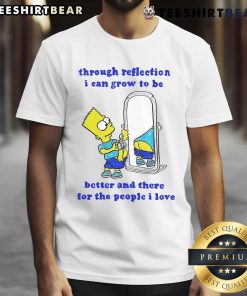 Funny Bart T-shirt featuring 'Through Reflection I Can Grow' message, perfect for those who love humor and personal growth.