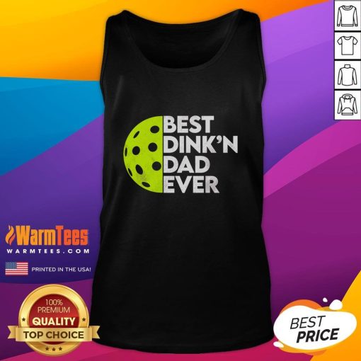 Alt Text: Funny Best Dinkn Dad Ever pickleball tank top, perfect for dads who love pickleball and a good laugh.