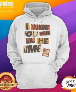Alt Text: Funny Big Time Rush I Want You Here All The Time Hoodie featuring vibrant graphics and cozy design for fans.