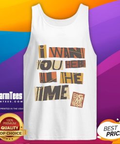 Funny Big Time Rush I Want You Here All The Time tank top design featuring vibrant colors and playful graphics.