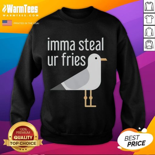 Funny Bird Imma Steal Ur Fries Sweatshirt featuring a cartoon bird humorously eyeing a plate of fries. Perfect for bird lovers!