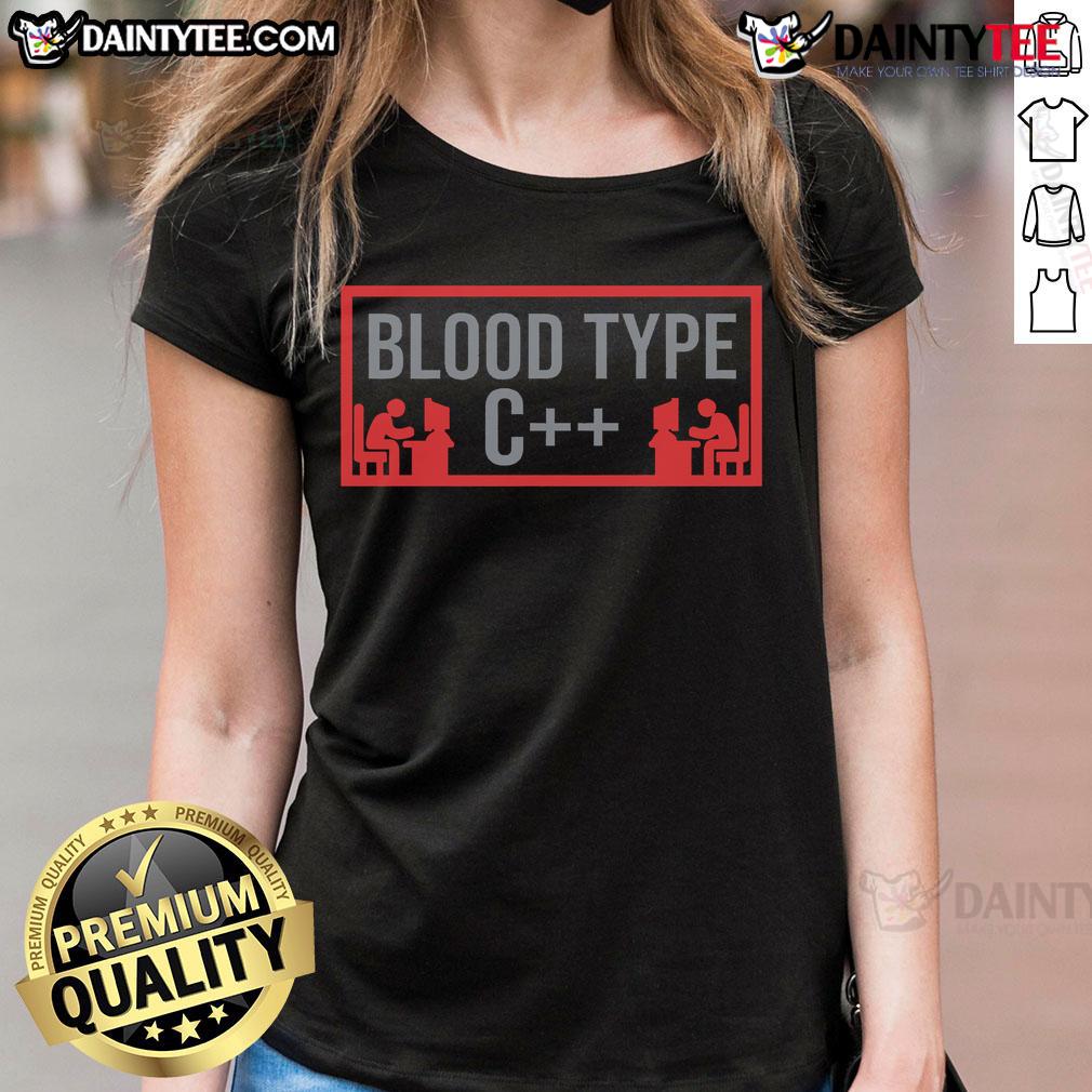 Funny Blood Type C++ Programmer Ladies Tee Funny Blood Type C Programmer Ladies Tee featuring humorous programming graphics and stylish design for tech enthusiasts.