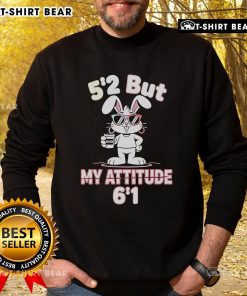Funny Bunny sweatshirt featuring 'But My Attitude' design, perfect for playful and casual outfits.