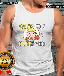 Funny 'Can We Fix It? No, It Fcked' tank top design showcasing humor and style for casual wear enthusiasts.