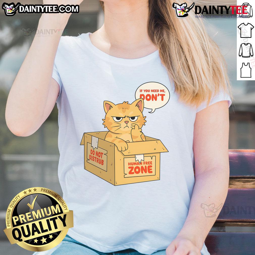 Funny Cat Cardboard Box If You Need Me Don'T Ladies Tee Funny cat in a cardboard box with a playful message on a ladies tee, perfect for cat lovers and humor enthusiasts.