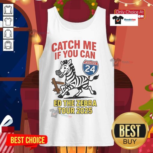 Funny 'Catch Me If You Can' Ed the Zebra Tour 2025 tank top design featuring a playful zebra illustration.