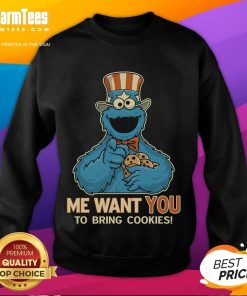 Funny Cookie Monster sweatshirt with 'Me Want You To Bring Cookies' text, perfect for cookie lovers and fans of humor.
