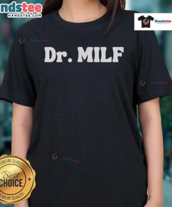 Funny Dr. MILF Ladies Tee featuring a humorous design perfect for stylish moms with a sense of humor.