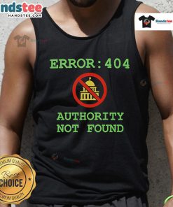 Funny Error 404 Authority Not Found tank top featuring a humorous design, perfect for casual wear and tech enthusiasts.