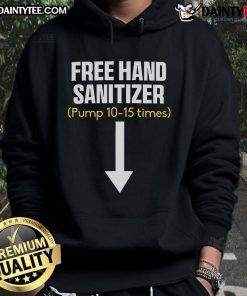 Funny free hand sanitizer pump hoodie featuring a humorous design, perfect for staying safe and stylish.
