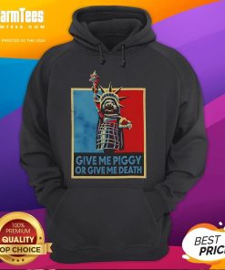 Funny 'Give Me Piggy or Give Me Death' hoodie design featuring a playful pig graphic and humorous text.
