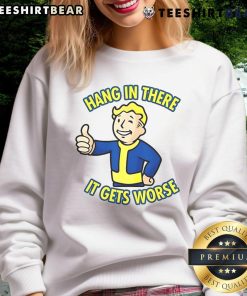 Alt Text: Funny Hang In There It Gets Worse sarcastic sweatshirt with a thumbs up design, perfect for humor lovers.