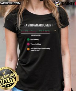 Funny Have An Argument Duration Ladies Tee featuring playful graphic design, perfect for humorous casual wear.