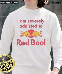 Funny sweatshirt with 'I Am Severely Addicted To Redbull' print, perfect for energy drink lovers and humor enthusiasts.