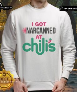 Funny I Got Narcanned at a Chili's Chain Restaurant sweatshirt featuring a humorous design perfect for casual outings.