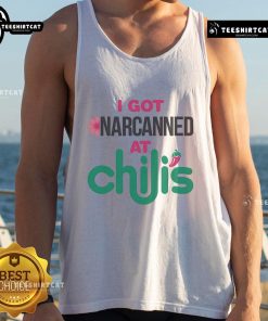 Funny tank top reading 'I Got Narcanned at a Chili's Chain Restaurant' showcases humor and restaurant culture.
