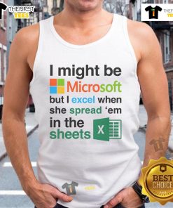 Funny tank top featuring 'I Might Be Microsoft But I Excel' graphic, perfect for tech lovers and humor enthusiasts.