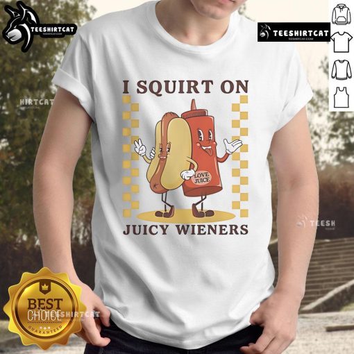 Funny I Squirt On Juicy Wieners Love Juice Hotdog T-Shirt design featuring a playful graphic of a hotdog and vibrant text.
