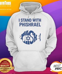 Alt Text: Funny I Stand With Phishrael hoodie design showcasing humor and support for the Phishrael movement.