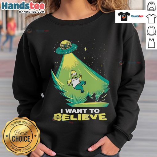 Funny 'I Want to Believe' Homer Simpson UFO sweatshirt featuring iconic cartoon character and humorous design.