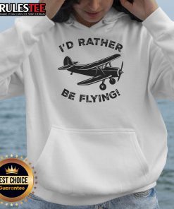 Funny 'I'd Rather Be Flying' pilot aviation hoodie design featuring an airplane graphic, perfect for aviation enthusiasts.