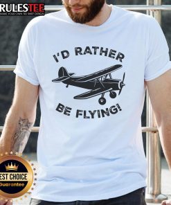 Alt Text: Funny I'd Rather Be Flying pilot t-shirt featuring an airplane graphic, perfect for aviation enthusiasts.