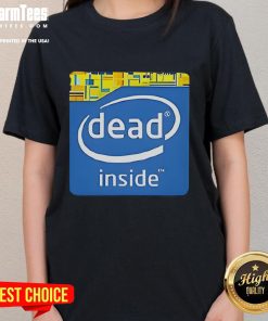 Funny Intel Logo Dead Inside Ladies Tee featuring a humorous graphic and vibrant design for tech-savvy women.