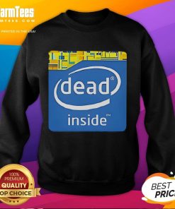 Funny Intel logo sweatshirt with 'Dead Inside' text, showcasing a humorous take on tech fashion and geek culture.