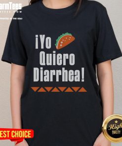 Funny Iyo Quiero Diarrhea Ladies Tee featuring a humorous design perfect for casual wear and laughter.