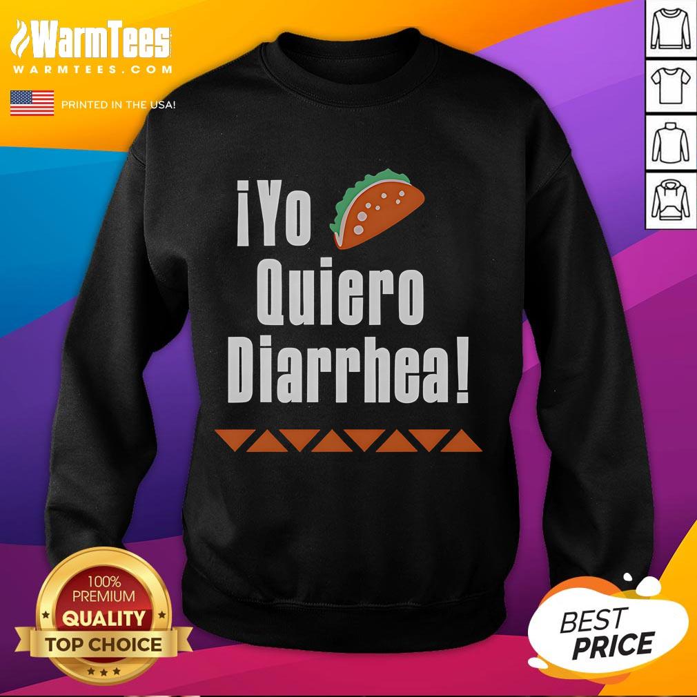 Funny Iyo Quiero Diarrhea Sweatshirt Funny Iyo Quiero Diarrhea Sweatshirt featuring a humorous design, perfect for casual wear and making a statement.