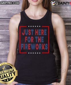 Alt Text: Funny Just Here For The Fireworks Tank Top featuring a playful graphic design, perfect for summer celebrations.