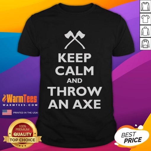 Funny Keep Calm And Throw An Axe T-Shirt design featuring a humorous axe-throwing graphic for outdoor enthusiasts.