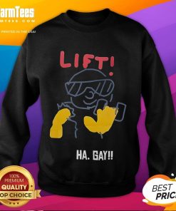 Funny Lift Ha Gay Sweatshirt featuring a vibrant design and humorous text, perfect for casual wear and lifting enthusiasts.