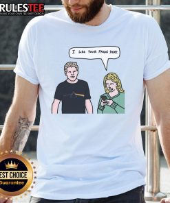 Funny meme 'I Like You' Pride T-Shirt featuring vibrant colors and humorous design celebrating LGBTQ+ pride.