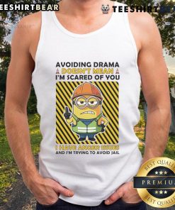 Funny Minion tank top with humorous quote about avoiding drama and anger issues, perfect for casual wear.