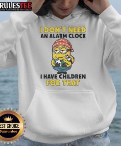 Alt Text: Funny Minion hoodie with the phrase I don't need an alarm clock, I have children for that in playful lettering.