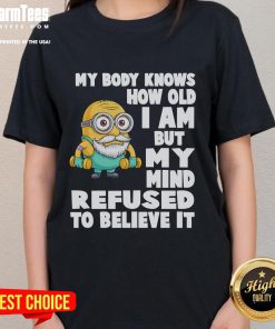 Funny Minion graphic tee for ladies with the quote about age; perfect for those embracing their youthful spirit.