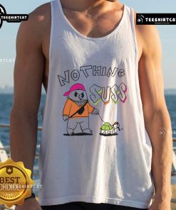 Funny Nothing Suss Tank Top featuring playful graphic design for casual summer outfits and humorous fashion statements.