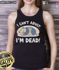 Funny opossum graphic on 'I Can't Adult, I'm Dead' tank top, perfect for casual wear and humor lovers.