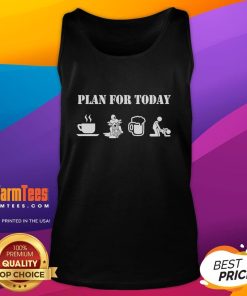 Funny plan for today featuring a motorcyclist's daily agenda: coffee, beer, and fun in a tank top.